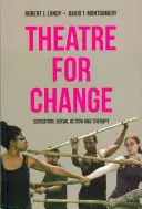 Teatro per il cambiamento: Educazione, azione sociale e terapia - Theatre for Change: Education, Social Action and Therapy