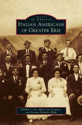 Gli italoamericani di Greater Erie - Italian Americans of Greater Erie