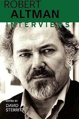 Robert Altman: interviste - Robert Altman: Interviews
