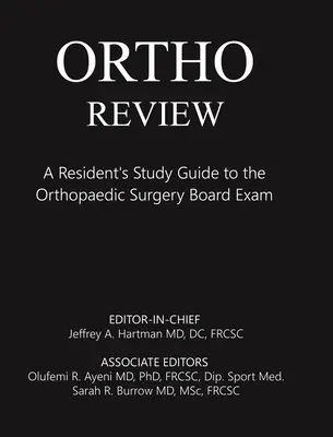 Ortho Review: Guida allo studio di uno specializzando per l'esame di ammissione alla commissione di chirurgia ortopedica - Ortho Review: A Resident's Study Guide to the Orthopaedic Surgery Board Exam