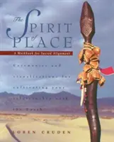 Lo spirito del luogo: Un libro di lavoro per l'allineamento sacro - The Spirit of Place: A Workbook for Sacred Alignment