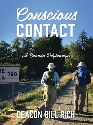 Contatto consapevole: Un pellegrinaggio sul Cammino - Conscious Contact: A Camino Pilgrimage