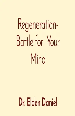 Rigenerazione - Battaglia per la mente - Regeneration- Battle for Your Mind