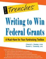 Scrivere per vincere le sovvenzioni federali: Un must per la vostra cassetta degli attrezzi per la raccolta fondi - Writing to Win Federal Grants: A Must-Have for Your Fundraising Toolbox