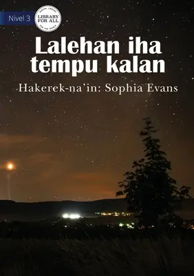 Il cielo notturno - Lalehan iha tempu kalan - The Night Sky - Lalehan iha tempu kalan