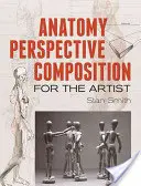 Anatomia, prospettiva e composizione per l'artista - Anatomy, Perspective and Composition for the Artist