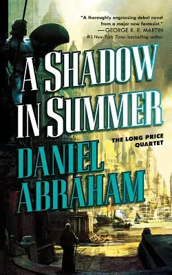 Un'ombra in estate: Libro uno del Quartetto del Lungo Prezzo - A Shadow in Summer: Book One of the Long Price Quartet