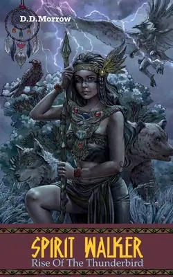 Spirit Walker: L'ascesa dell'uccello del tuono - Spirit Walker: Rise of the Thunderbird