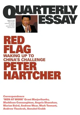 Bandiera rossa: Svegliarsi alla sfida della Cina: Saggio trimestrale 76 - Red Flag: Waking Up to China's Challenge: Quarterly Essay 76