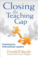Colmare il divario nell'insegnamento: il coaching per i leader didattici - Closing the Teaching Gap: Coaching for Instructional Leaders