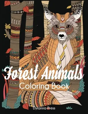 Libro da colorare sugli animali della foresta: Libro da colorare per adulti sulla natura e la fauna selvatica - Forest Animals Coloring Book: Adult Wildlife and Nature Coloring Book