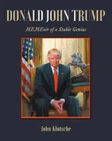 Donald John Trump: MEMEoir di un genio stabile - Donald John Trump: MEMEoir of a Stable Genius