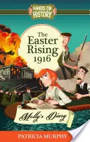 La rivolta di Pasqua del 1916: Il diario di Molly - The Easter Rising 1916: Molly's Diary