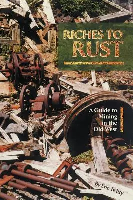 Ricchezze da arrugginire - Riches to Rust