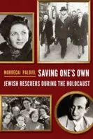 Salvarsi da soli: i soccorritori ebrei durante l'Olocausto - Saving One's Own: Jewish Rescuers During the Holocaust