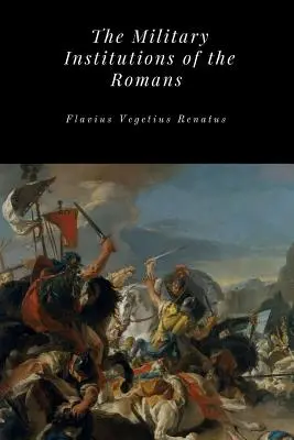Le istituzioni militari dei Romani - The Military Institutions of the Romans