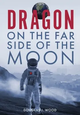 Il drago sul lato estremo della luna - Dragon on the Far Side of the Moon