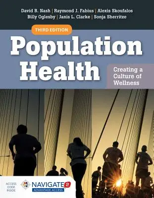 Salute della popolazione: Creare una cultura del benessere: Con accesso all'eBook Navigate 2 - Population Health: Creating a Culture of Wellness: With Navigate 2 eBook Access