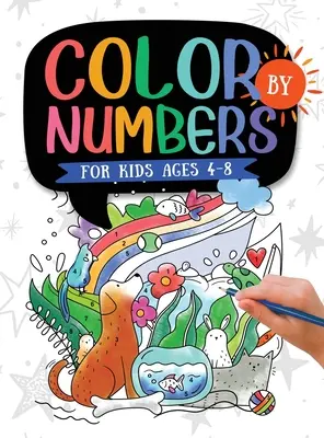 Colorare con i numeri: Per bambini dai 4 agli 8 anni: Dinosauri, vita marina, animali, farfalle e molto altro! - Color by Numbers: For Kids Ages 4-8: Dinosaur, Sea Life, Animals, Butterfly, and Much More!