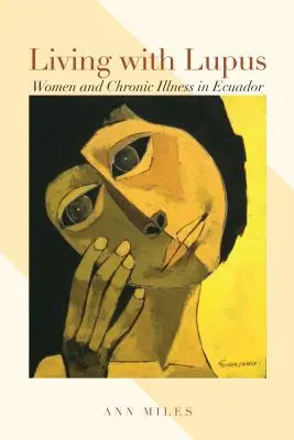 Vivere con il lupus: Donne e malattie croniche in Ecuador - Living with Lupus: Women and Chronic Illness in Ecuador