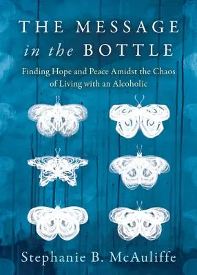 Il messaggio nella bottiglia: Trovare speranza e pace nel caos della convivenza con un alcolista - The Message in the Bottle: Finding Hope and Peace Amidst the Chaos of Living with an Alcoholic
