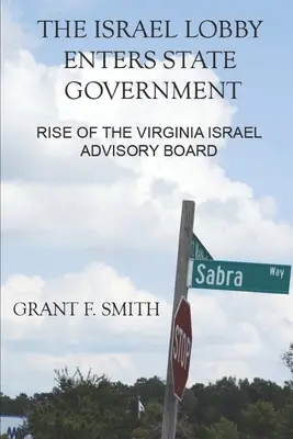 La lobby israeliana entra nel governo dello Stato: L'ascesa del Comitato consultivo israeliano della Virginia - The Israel Lobby Enters State Government: Rise of the Virginia Israel Advisory Board