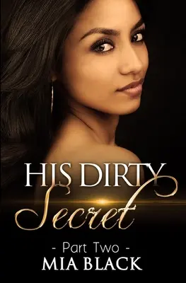 Il suo sporco segreto 2 - His Dirty Secret 2