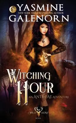 L'ora delle streghe: Un'avventura Ante-Fae - Witching Hour: An Ante-Fae Adventure