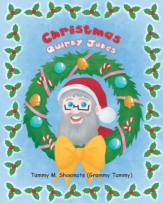 Barzellette di Natale (Shoemate (Grammy Tammy) Tammy M.) - Christmas Quirky Jokes (Shoemate (Grammy Tammy) Tammy M.)