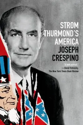L'America di Strom Thurmond: Una storia - Strom Thurmond's America: A History