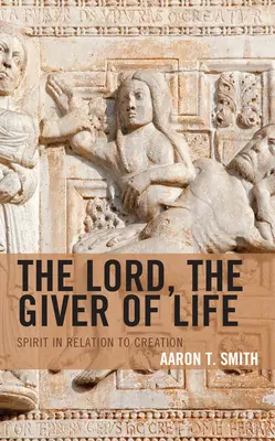 Il Signore, datore di vita: Lo spirito in relazione alla creazione - The Lord, the Giver of Life: Spirit in Relation to Creation