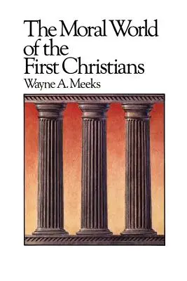 Il mondo morale dei primi cristiani - The Moral World of the First Christians