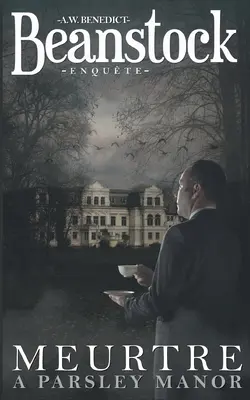 Beanstock enqute - Meurtre Parsley Manor (1) - Un mistero accogliente - Beanstock enqute - Meurtre  Parsley Manor (1) - Un cosy mystery