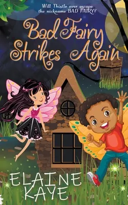 La fata cattiva colpisce ancora - Bad Fairy Strikes Again