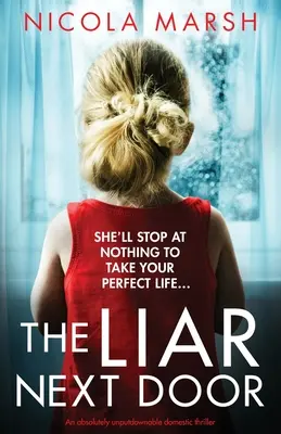 La bugiarda della porta accanto: Un thriller domestico assolutamente imperdibile - The Liar Next Door: An absolutely unputdownable domestic thriller