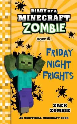 Diario di uno zombie Minecraft Libro 13: Spaventi del venerdì sera - Diary of a Minecraft Zombie Book 13: Friday Night Frights