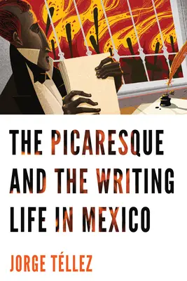 Il picaresco e la vita di scrittura in Messico - The Picaresque and the Writing Life in Mexico