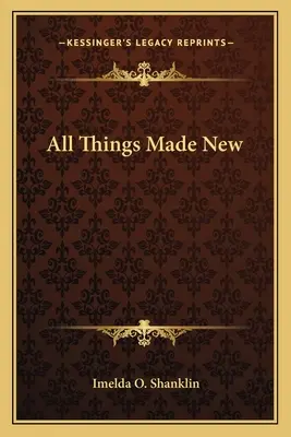Tutte le cose fatte nuove - All Things Made New
