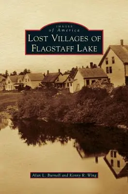 I villaggi perduti del lago Flagstaff - Lost Villages of Flagstaff Lake