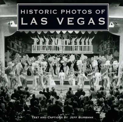 Foto storiche di Las Vegas - Historic Photos of Las Vegas