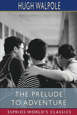 Il preludio dell'avventura (Esprios Classics) - The Prelude to Adventure (Esprios Classics)