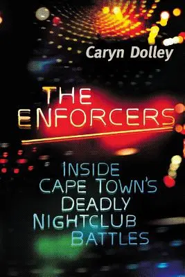 The Enforcers: Le battaglie mortali nei nightclub di Città del Capo - The Enforcers: Inside Cape Town's deadly nightclub battles