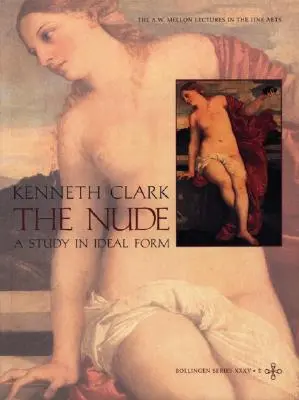 Il nudo: Uno studio sulla forma ideale - The Nude: A Study in Ideal Form