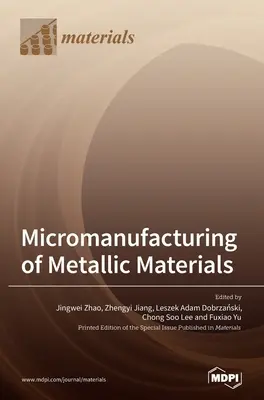 Micromanifattura dei materiali metallici - Micromanufacturing of Metallic Materials