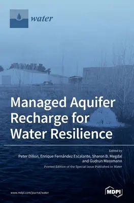 Ricarica gestita degli acquiferi per la resilienza idrica - Managed Aquifer Recharge for Water Resilience