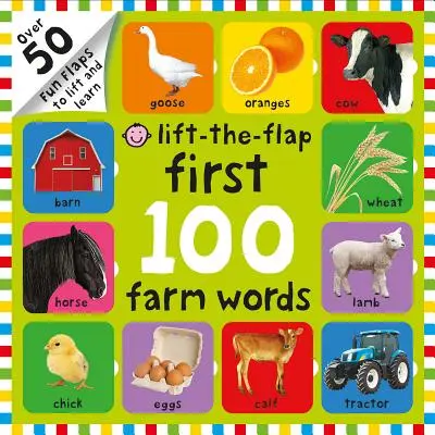 Le prime 100 parole della fattoria - First 100 Lift the Flap Farm Words