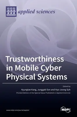 L'affidabilità nei sistemi cyber-fisici mobili - Trustworthiness in Mobile Cyber Physical Systems