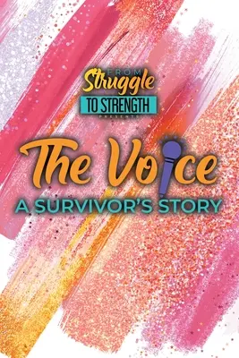 La voce: La storia di un sopravvissuto - The Voice: A Survivor's Story