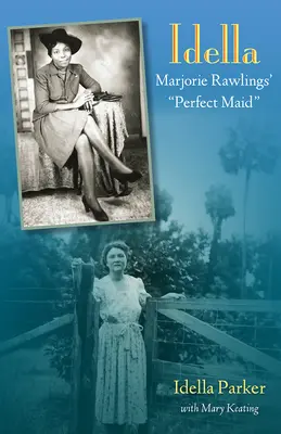 Idella: La cameriera perfetta di Marjorie Rawlings - Idella: Marjorie Rawlings' Perfect Maid