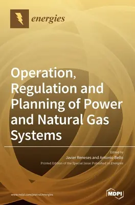 Funzionamento, regolazione e pianificazione dei sistemi di energia elettrica e gas naturale - Operation, Regulation and Planning of Power and Natural Gas Systems